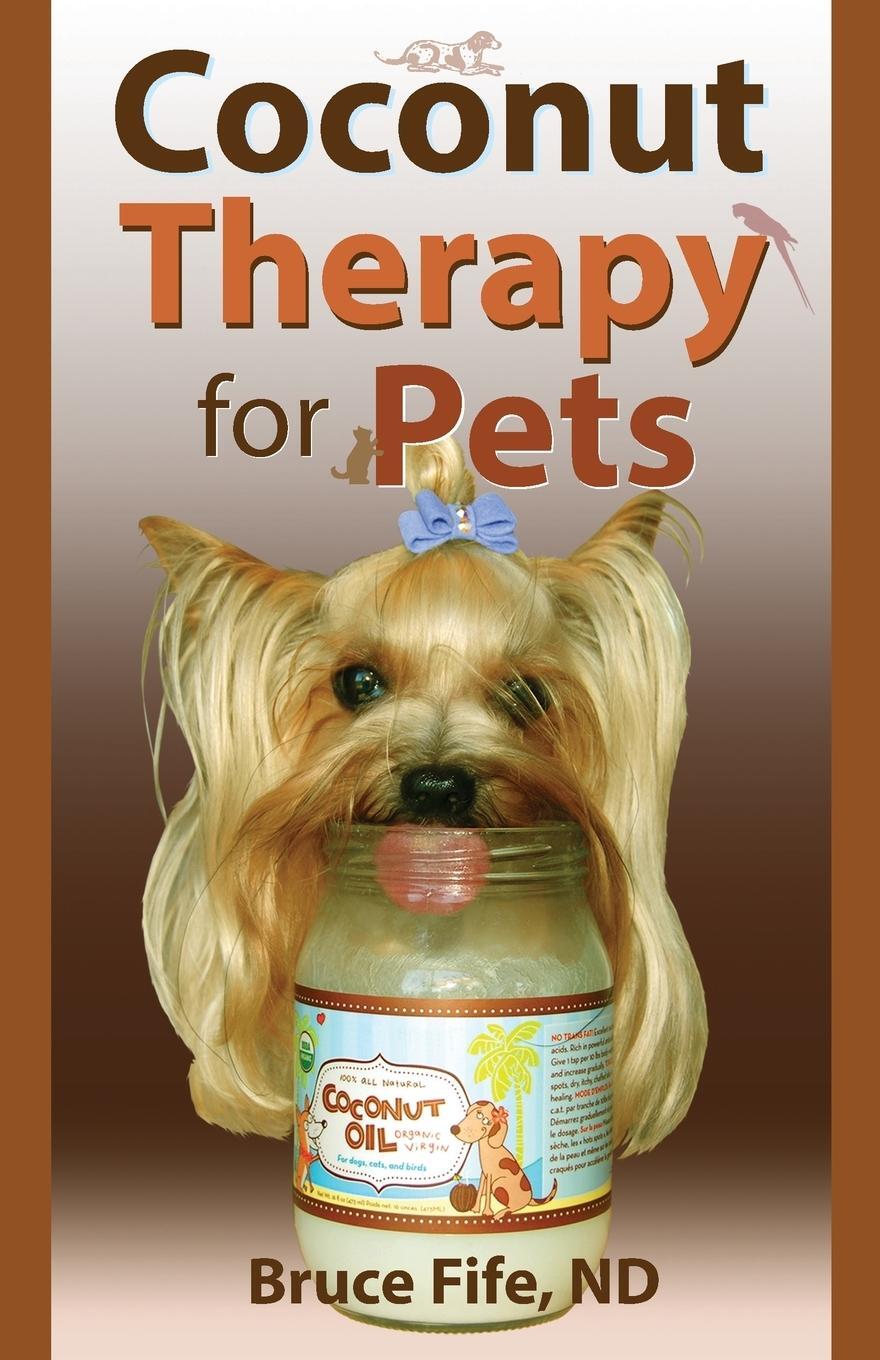 Cover: 9780941599955 | Coconut Therapy for Pets | Bruce Fife | Taschenbuch | Paperback | 2014