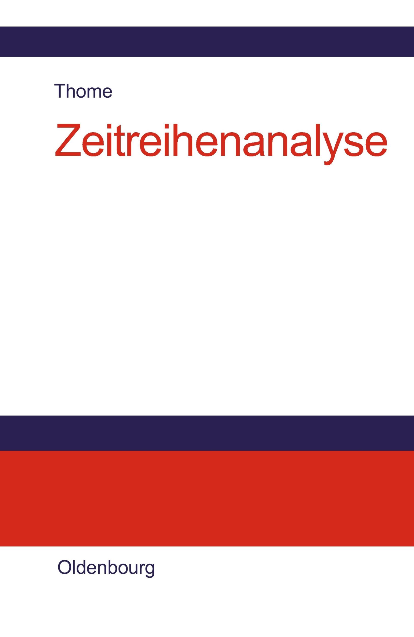 Cover: 9783486578713 | Zeitreihenanalyse | Helmut Thome | Buch | 392 S. | Deutsch | 2005