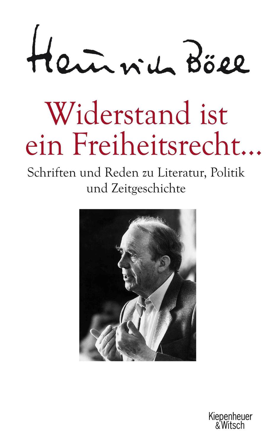 Cover: 9783462043716 | Widerstand ist ein Freiheitsrecht | Heinrich Böll | Buch | 992 S.