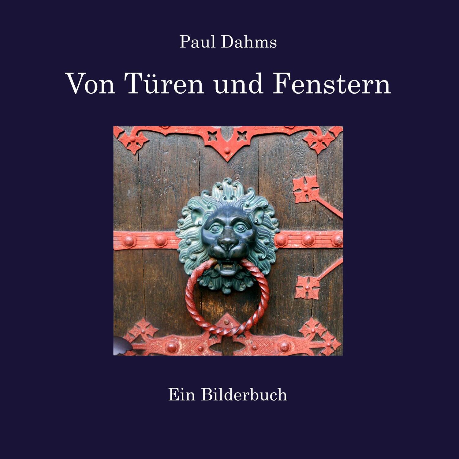 Cover: 9783748182481 | Von Türen und Fenstern | Ein Bilderbuch | Paul Dahms | Taschenbuch