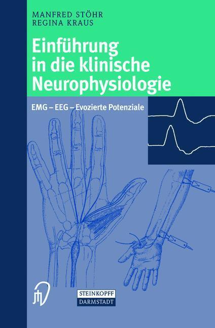 Cover: 9783642632990 | Einführung in die klinische Neurophysiologie | Manfred Stöhr (u. a.)