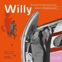 Cover: 9783981009781 | Willy | Die spannende Geschichte eines deutschen Bundeskanzlers | Buch