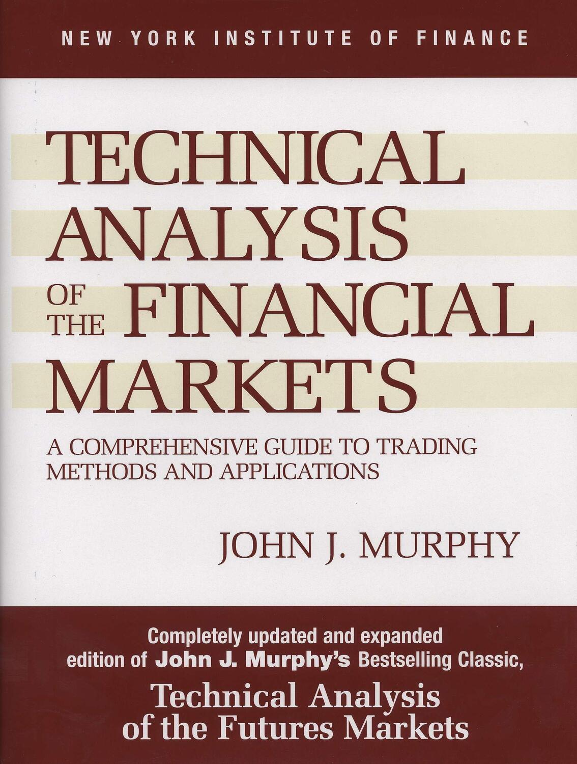 Cover: 9780735200661 | Technical Analysis of the Financial Markets: A Comprehensive Guide...
