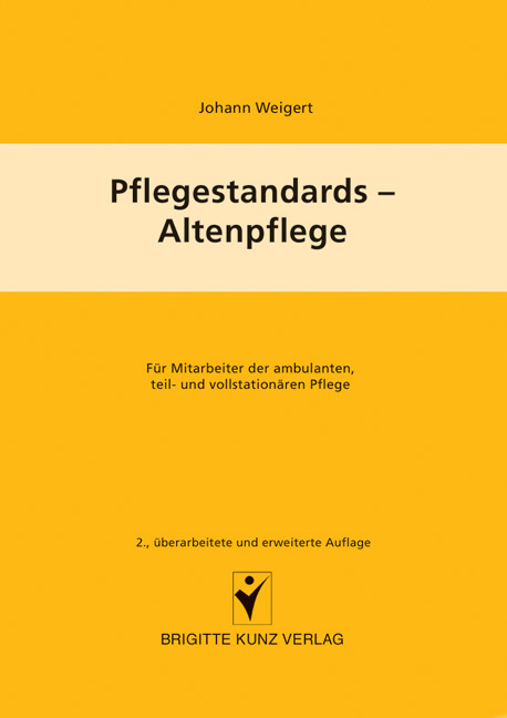 Cover: 9783899934120 | Pflegestandards - Altenpflege | Johann Weigert | Taschenbuch | 2001