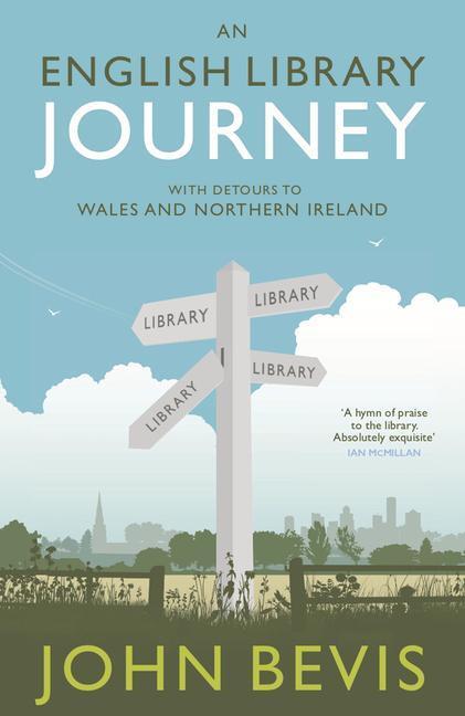 Cover: 9781785633089 | An English Library Journey | John Bevis | Buch | Englisch | 2022