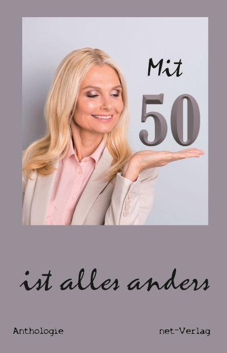 Cover: 9783957203021 | Mit 50 ist alles anders | Gabriele Grausgruber (u. a.) | Taschenbuch