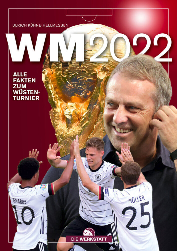 Cover: 9783730706145 | WM 2022 | Alle Fakten zum Wüstenturnier | Ulrich Kühne-Hellmessen