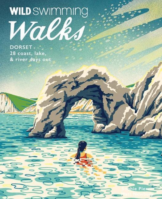 Cover: 9781910636329 | Wild Swimming Walks Dorset &amp; East Devon | Sophie Pierce (u. a.) | Buch