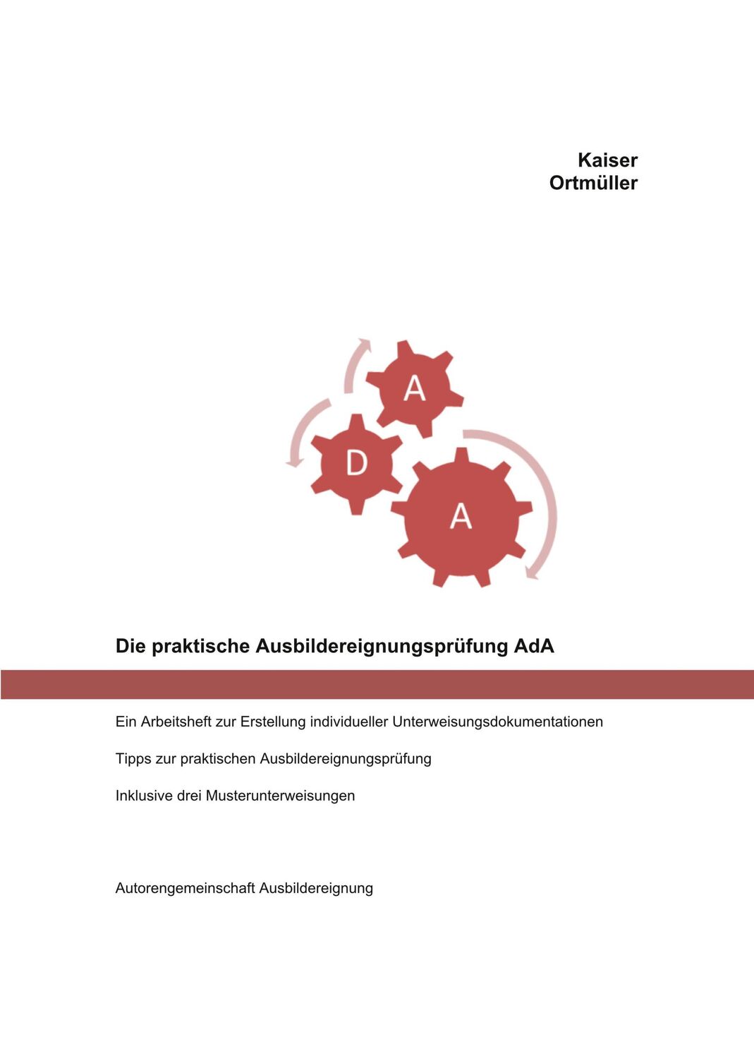 Cover: 9783982294704 | Die praktische Ausbildereignungsprüfung AdA | Anke Kaiser (u. a.)