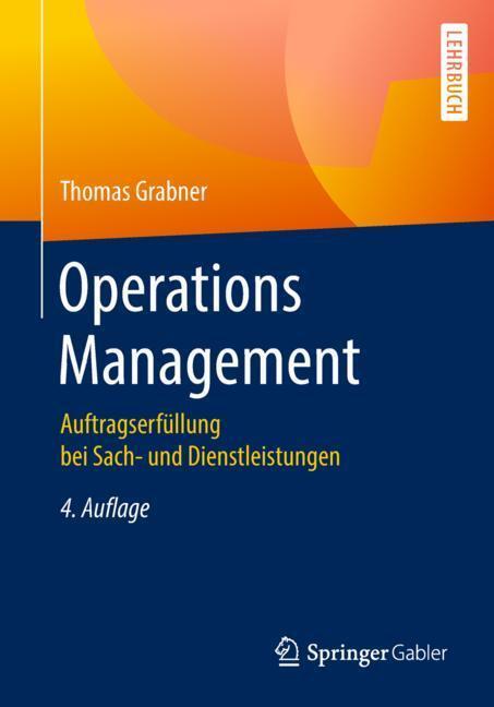 Cover: 9783658231309 | Operations Management | Thomas Grabner | Taschenbuch | Springer Gabler