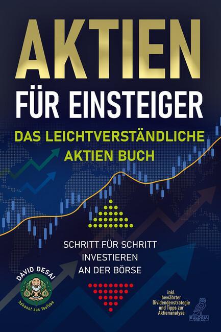 Cover: 9783969671467 | Aktien für Einsteiger - Das leichtverständliche Aktien Buch | Desai