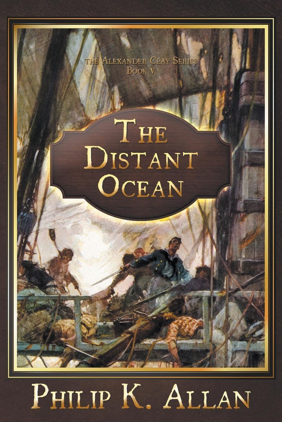 Cover: 9781946409782 | The Distant Ocean | Philip K. Allan | Taschenbuch | Paperback | 2019