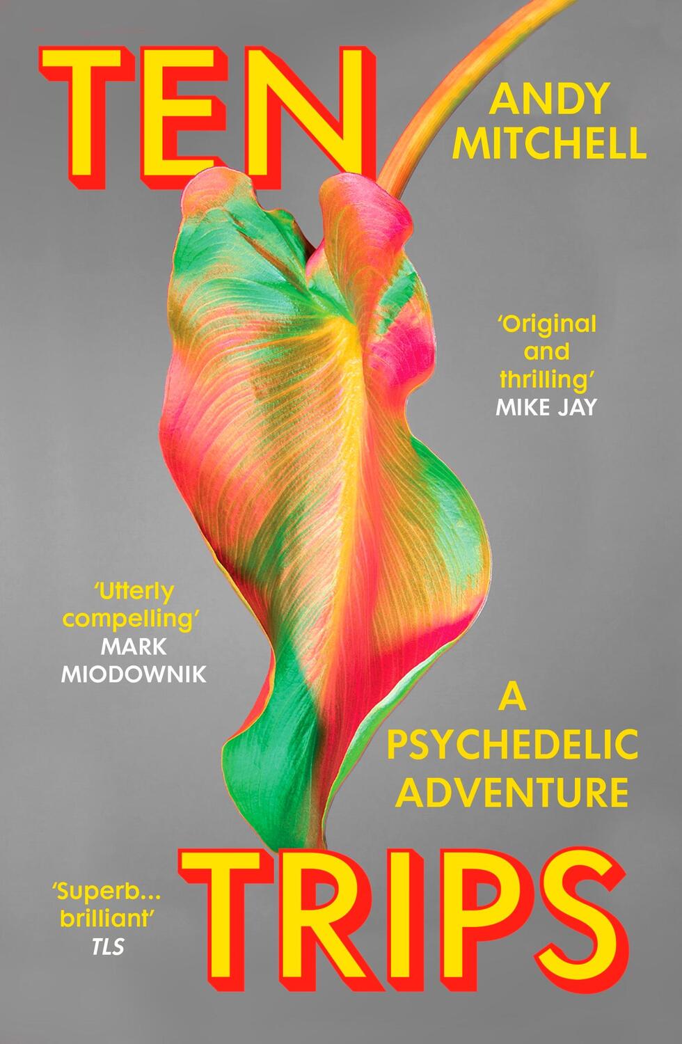 Cover: 9781529923735 | Ten Trips | A Psychedelic Adventure | Andy Mitchell | Taschenbuch