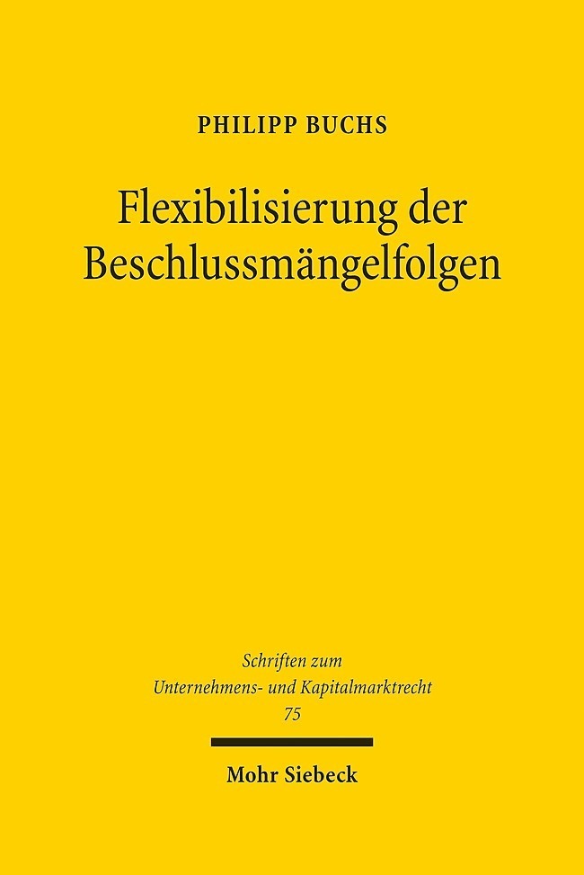 Cover: 9783161590122 | Flexibilisierung der Beschlussmängelfolgen | Philipp Buchs | Buch