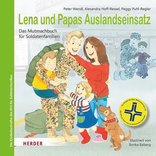 Cover: 9783451719042 | Lena und Papas Auslandseinsatz | Das Mutmachbuch für Soldatenfamilien