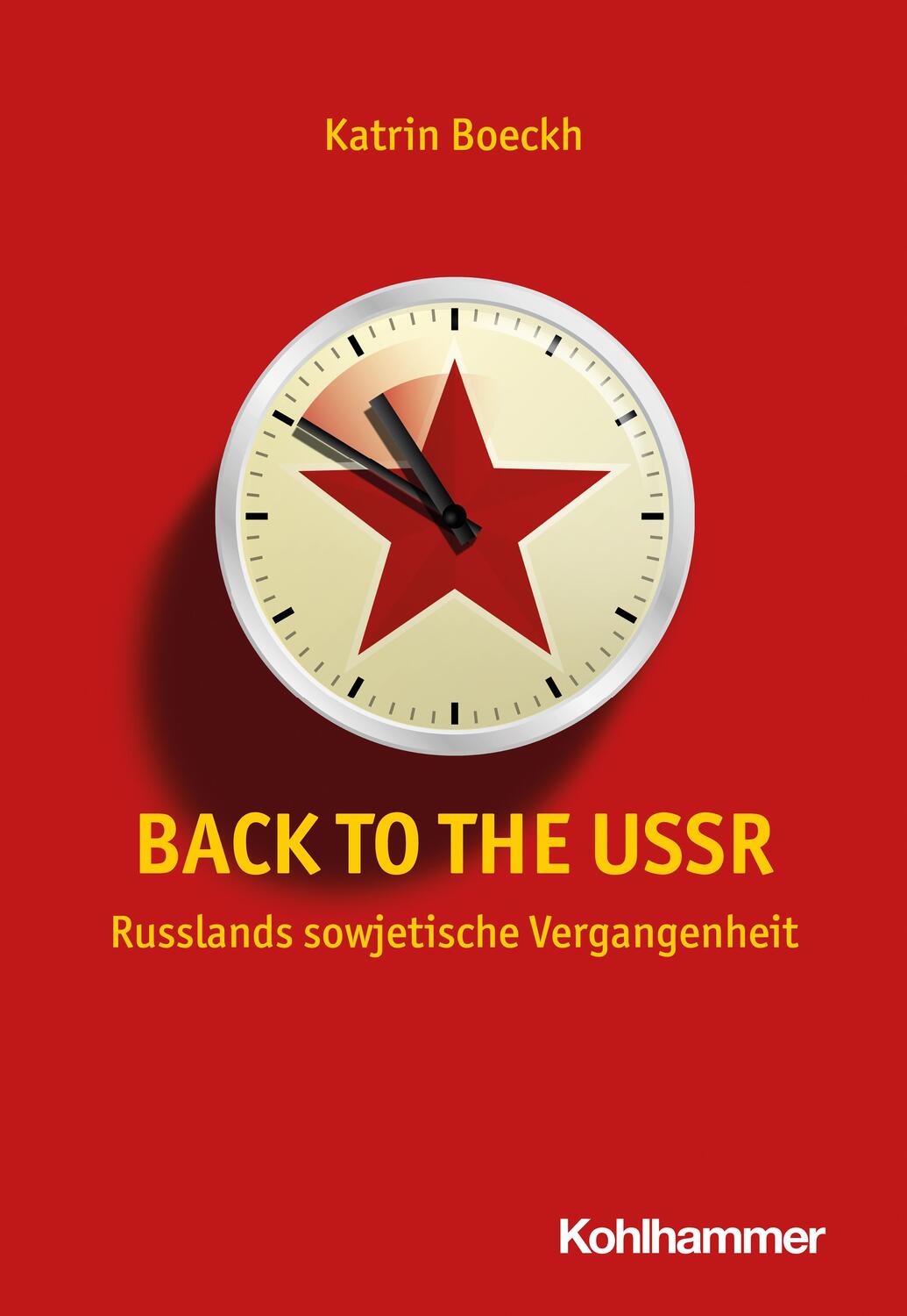 Cover: 9783170313422 | Back to the USSR | Russlands sowjetische Vergangenheit | Katrin Boeckh