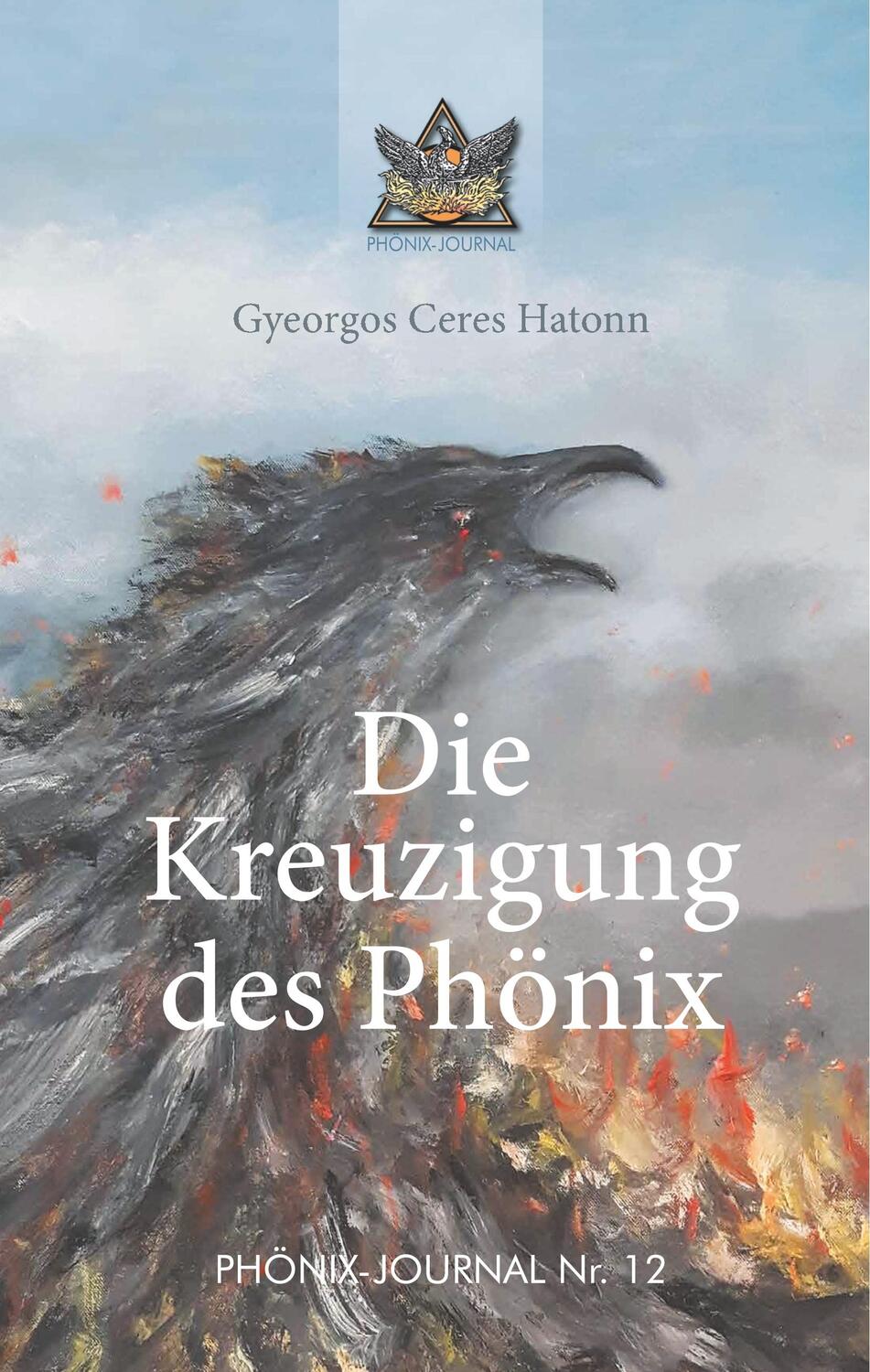Cover: 9783748226208 | Die Kreuzigung des Phönix | Gyeorgos Ceres Hatonn | Buch | 520 S.