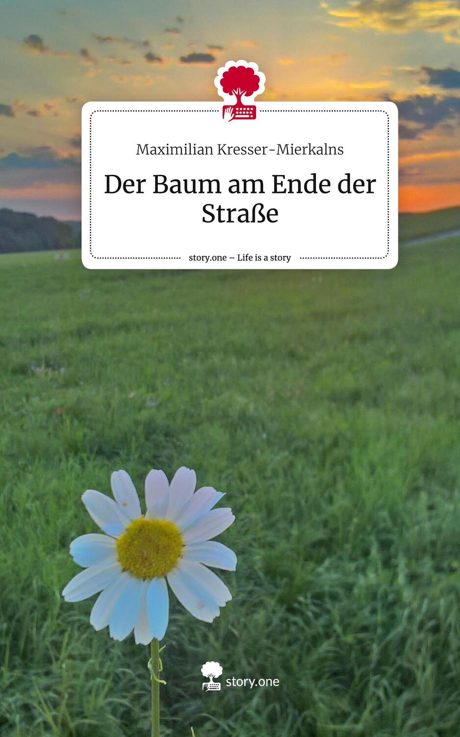 Cover: 9783711523822 | Der Baum am Ende der Straße. Life is a Story - story.one | Buch | 2024
