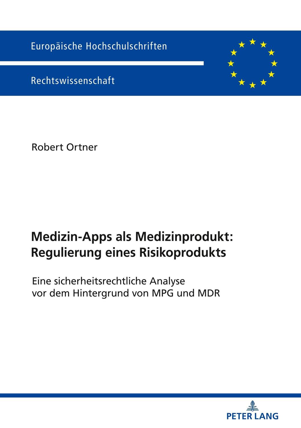 Cover: 9783631772348 | Medizin-Apps als Medizinprodukt: Regulierung eines Risikoprodukts