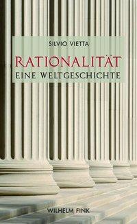 Cover: 9783770553310 | Rationalität - Eine Weltgeschichte | Silvio Vietta | Buch | 412 S.