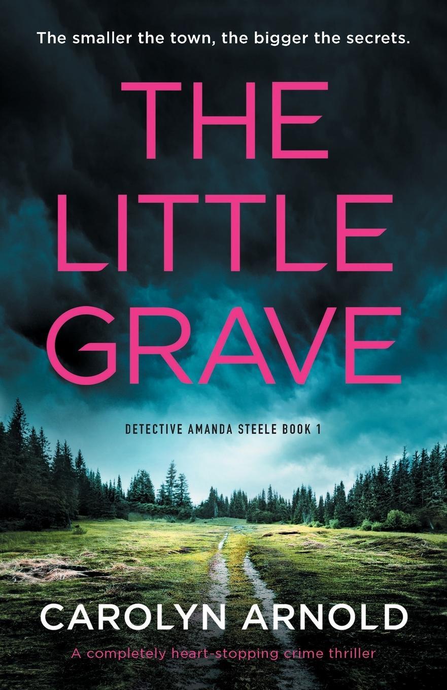 Cover: 9781800190184 | The Little Grave | A completely heart-stopping crime thriller | Arnold