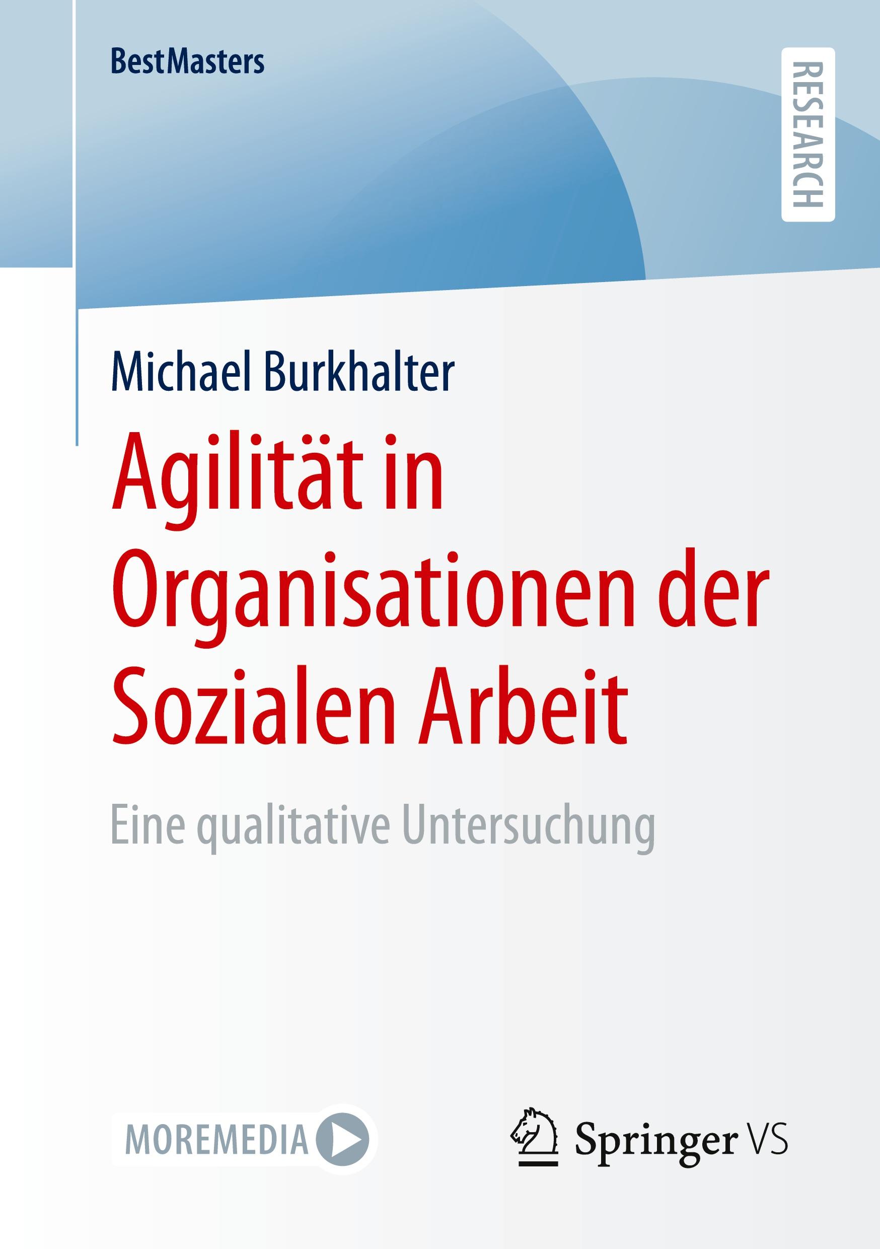 Cover: 9783658460884 | Agilität in Organisationen der Sozialen Arbeit | Michael Burkhalter