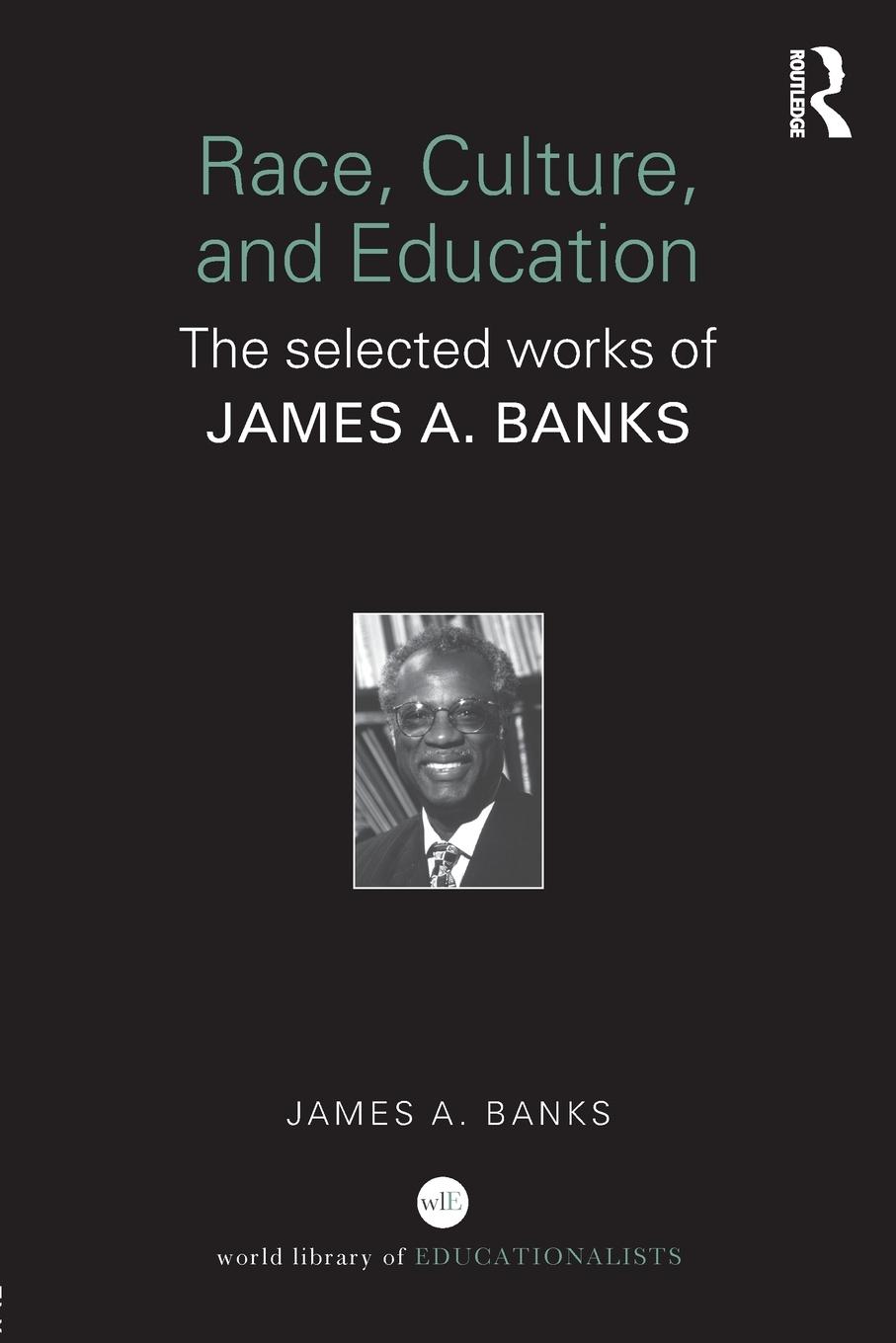 Cover: 9780415398206 | Race, Culture, and Education | The Selected Works of James A. Banks