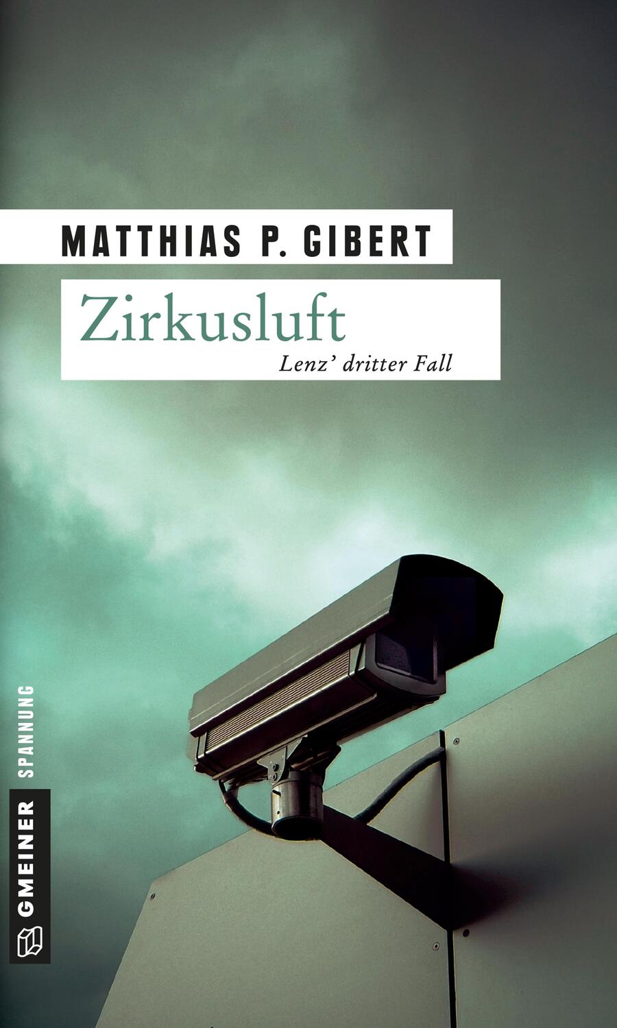 Cover: 9783899778106 | Zirkusluft | Lenz' dritter Fall | Matthias P. Gibert | Taschenbuch
