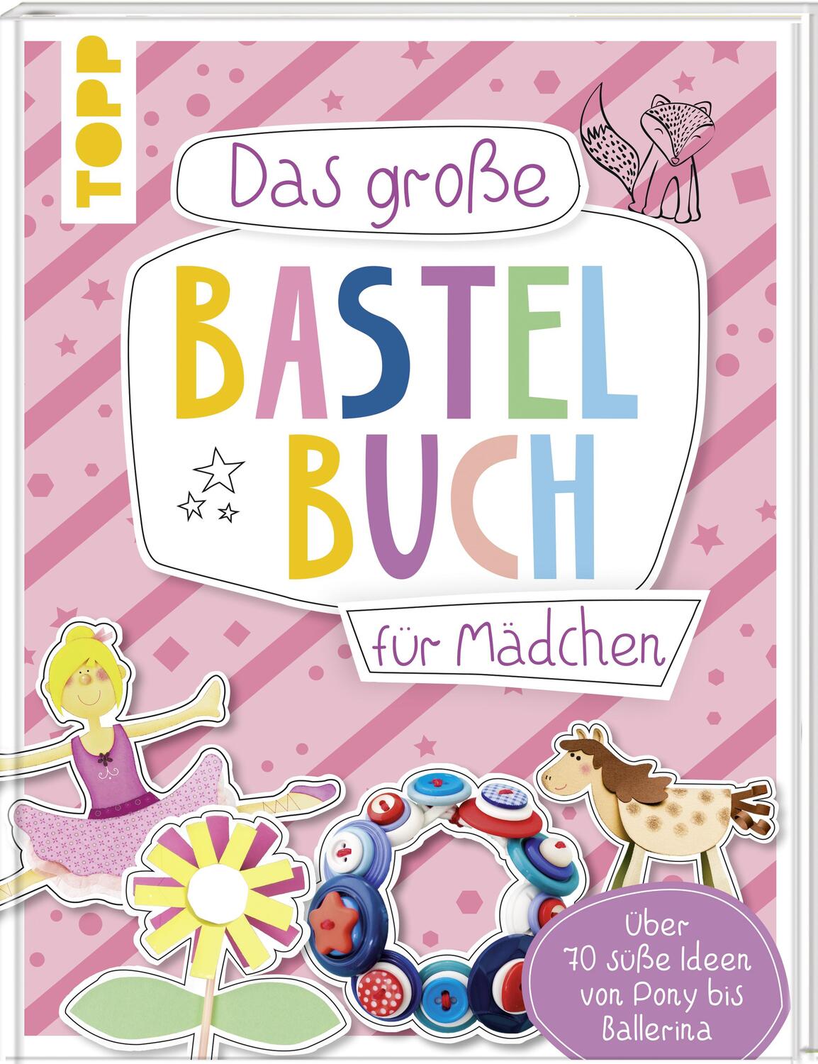 Cover: 9783772484216 | Das große Bastelbuch für Mädchen | Frechverlag | Buch | Deutsch | 2019