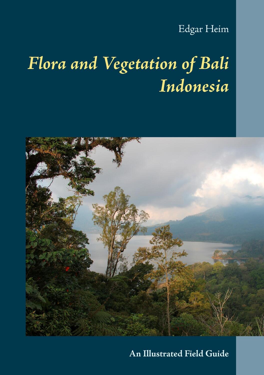 Cover: 9783734763465 | Flora and Vegetation of Bali Indonesia | An Illustrated Field Guide