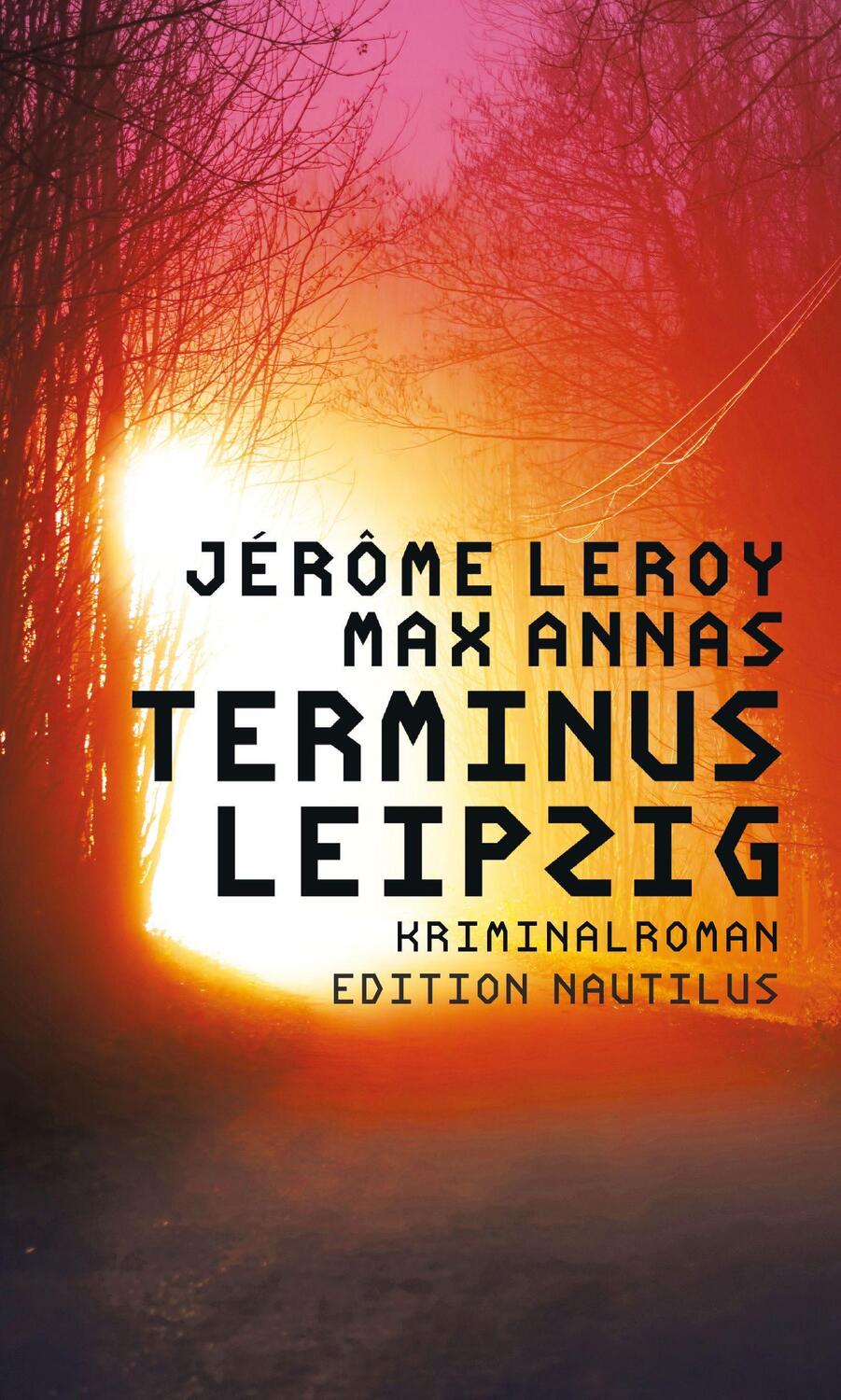 Cover: 9783960542827 | Terminus Leipzig | Kriminalroman | Jérôme Leroy (u. a.) | Taschenbuch