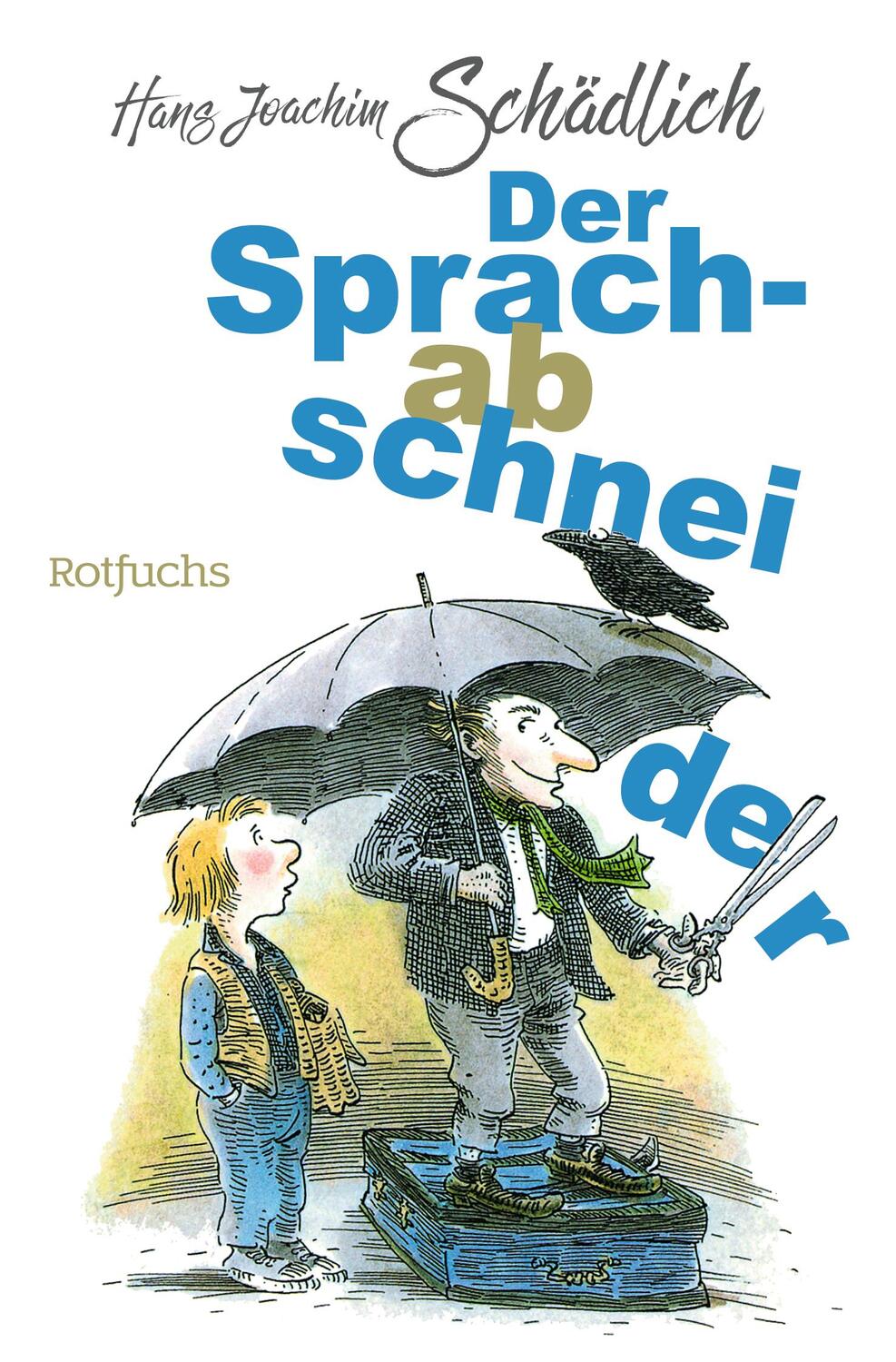 Cover: 9783499206856 | Der Sprachabschneider | Hans Joachim Schädlich | Taschenbuch | Deutsch