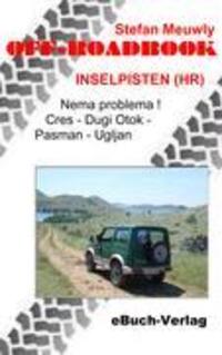 Cover: 9783936408096 | Off-Roadbook Inselpisten (HR) | Stefan Meuwly | Taschenbuch | Deutsch
