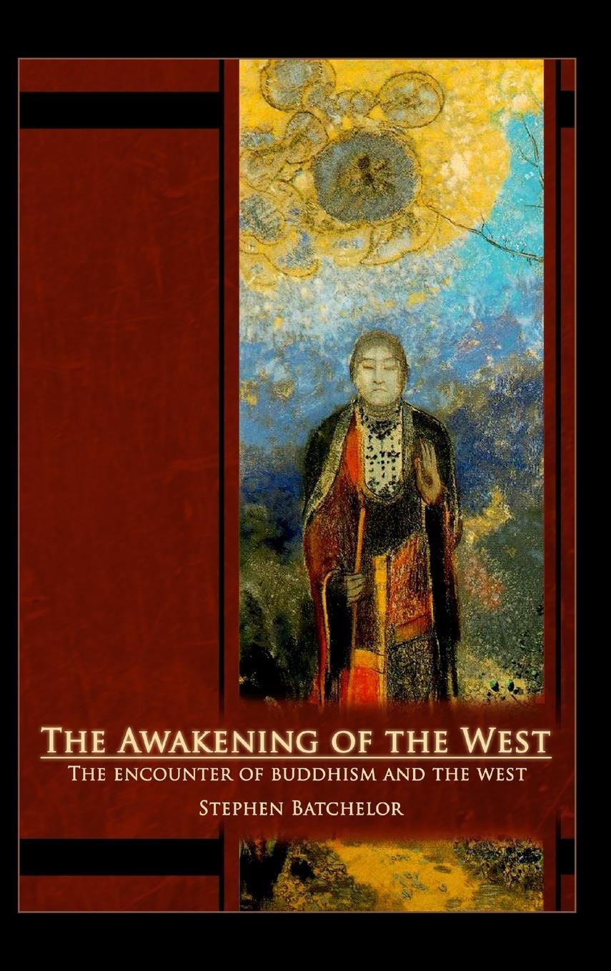 Cover: 9781626542297 | The Awakening of the West | Stephen Batchelor | Buch | Englisch | 2015