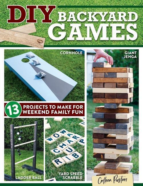 Cover: 9781497102750 | DIY Backyard Games: 13 Projects to Make for Weekend Family Fun | Buch
