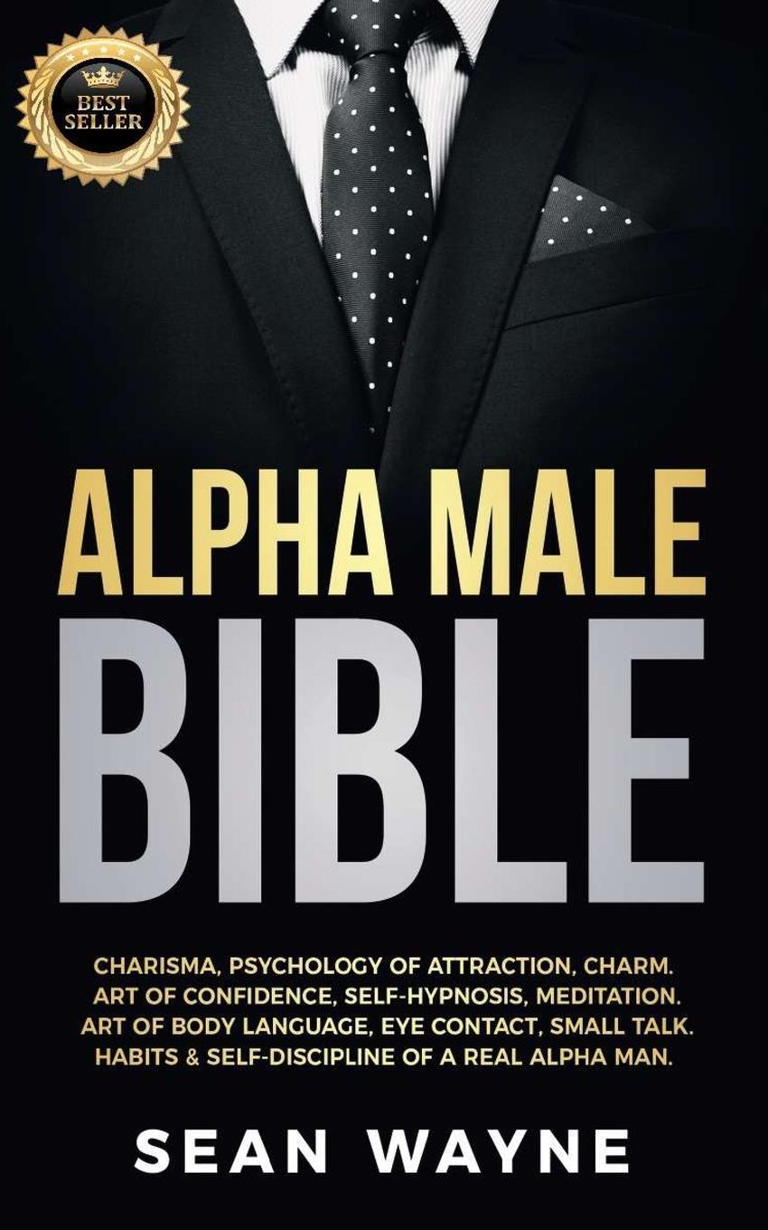 Cover: 9781739838126 | ALPHA MALE BIBLE | Sean Wayne | Taschenbuch | Alpha Male | Paperback