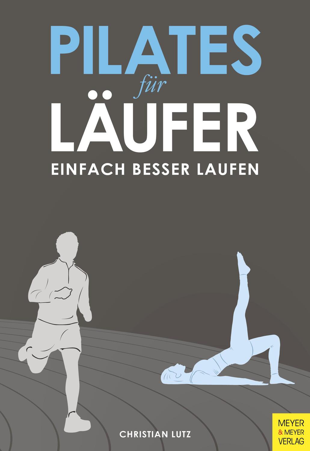 Cover: 9783840377303 | Pilates für Läufer | Einfach besser laufen | Christian Lutz | Buch