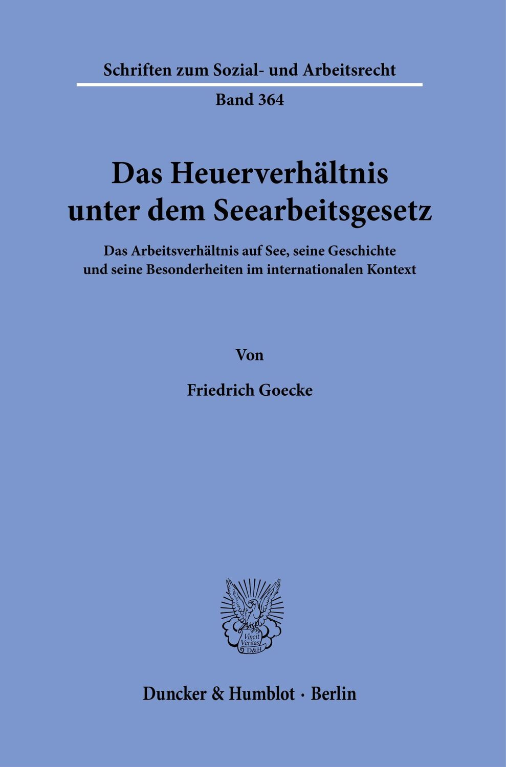 Cover: 9783428181346 | Das Heuerverhältnis unter dem Seearbeitsgesetz. | Friedrich Goecke