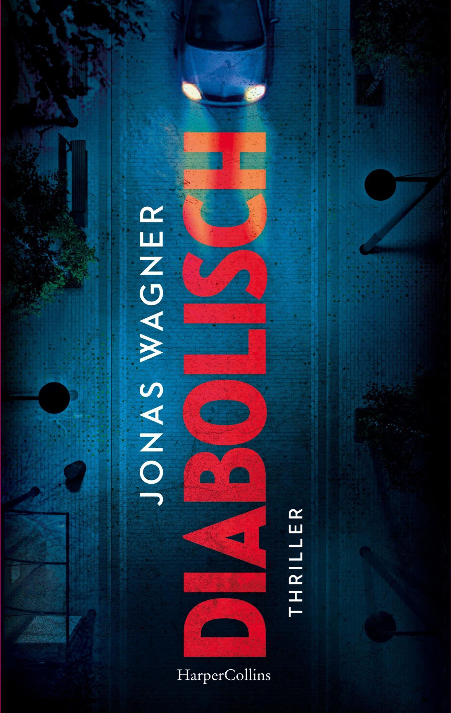 Cover: 9783365003039 | Diabolisch | Thriller | Jonas Wagner | Taschenbuch | 320 S. | Deutsch