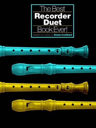 Cover: 9780711979642 | The Best Recorder Duet Book Ever! | E. Coulthard | Best Duet Book Ever