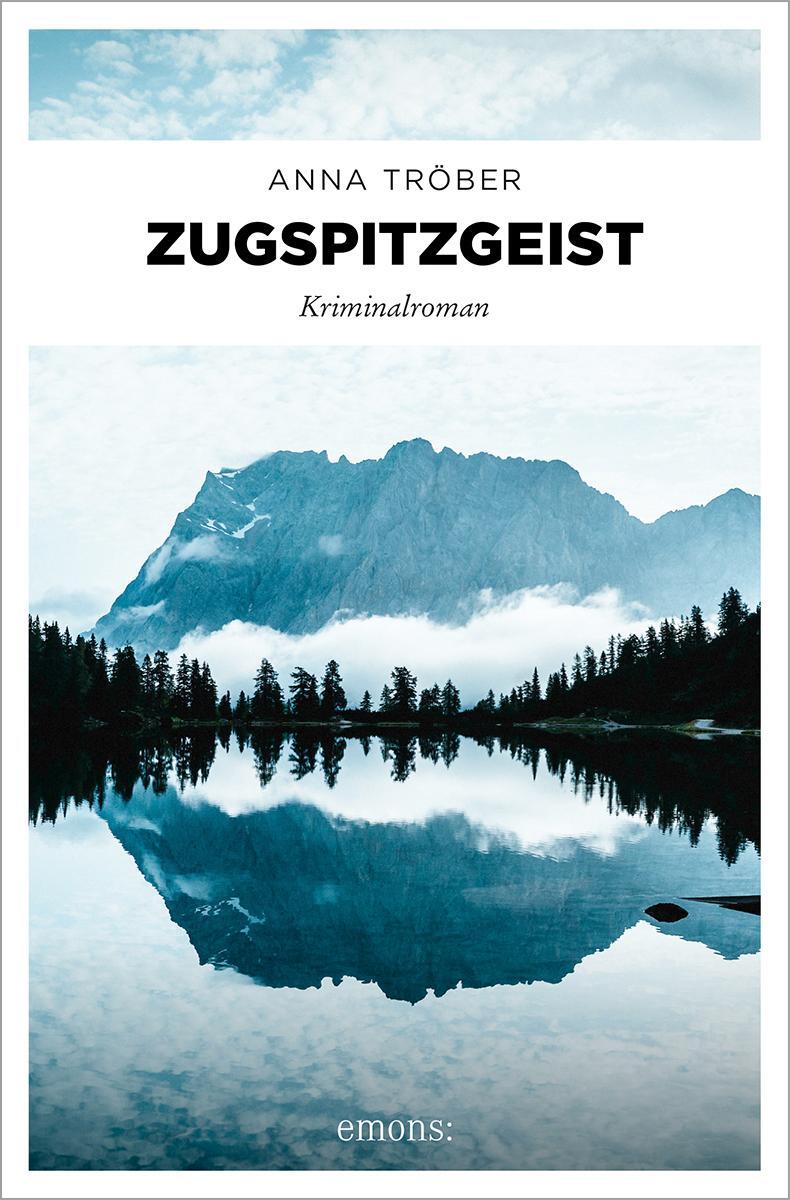 Cover: 9783740820152 | Zugspitzgeist | Kriminalroman | Anna Tröber | Taschenbuch | 272 S.