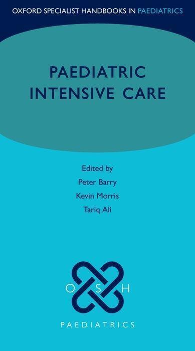 Cover: 9780198807018 | Paediatric Intensive Care | Peter Barry (u. a.) | Taschenbuch | 2017