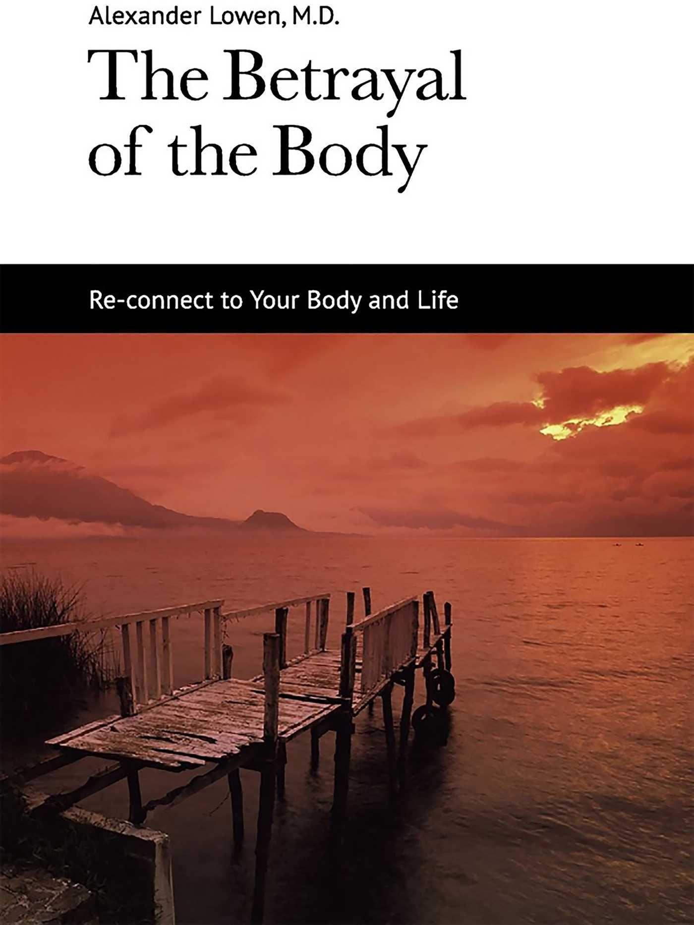 Cover: 9781938485008 | The Betrayal of the Body | Alexander Lowen | Taschenbuch | Englisch