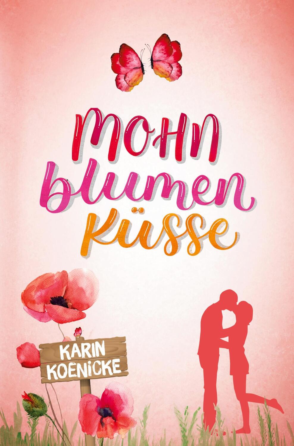 Cover: 9783757918897 | Mohnblumenküsse | Karin Koenicke | Taschenbuch | Paperback | 308 S.