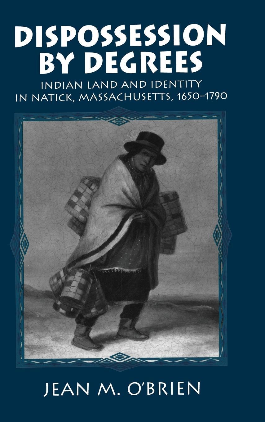 Cover: 9780521561723 | Dispossession by Degrees | Jean M. O'Brien | Buch | Englisch | 2017