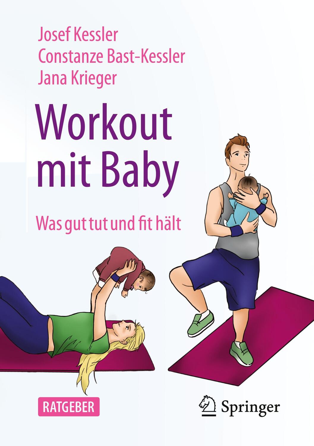Cover: 9783662668108 | Workout mit Baby | Was gut tut und fit hält | Josef Kessler (u. a.)