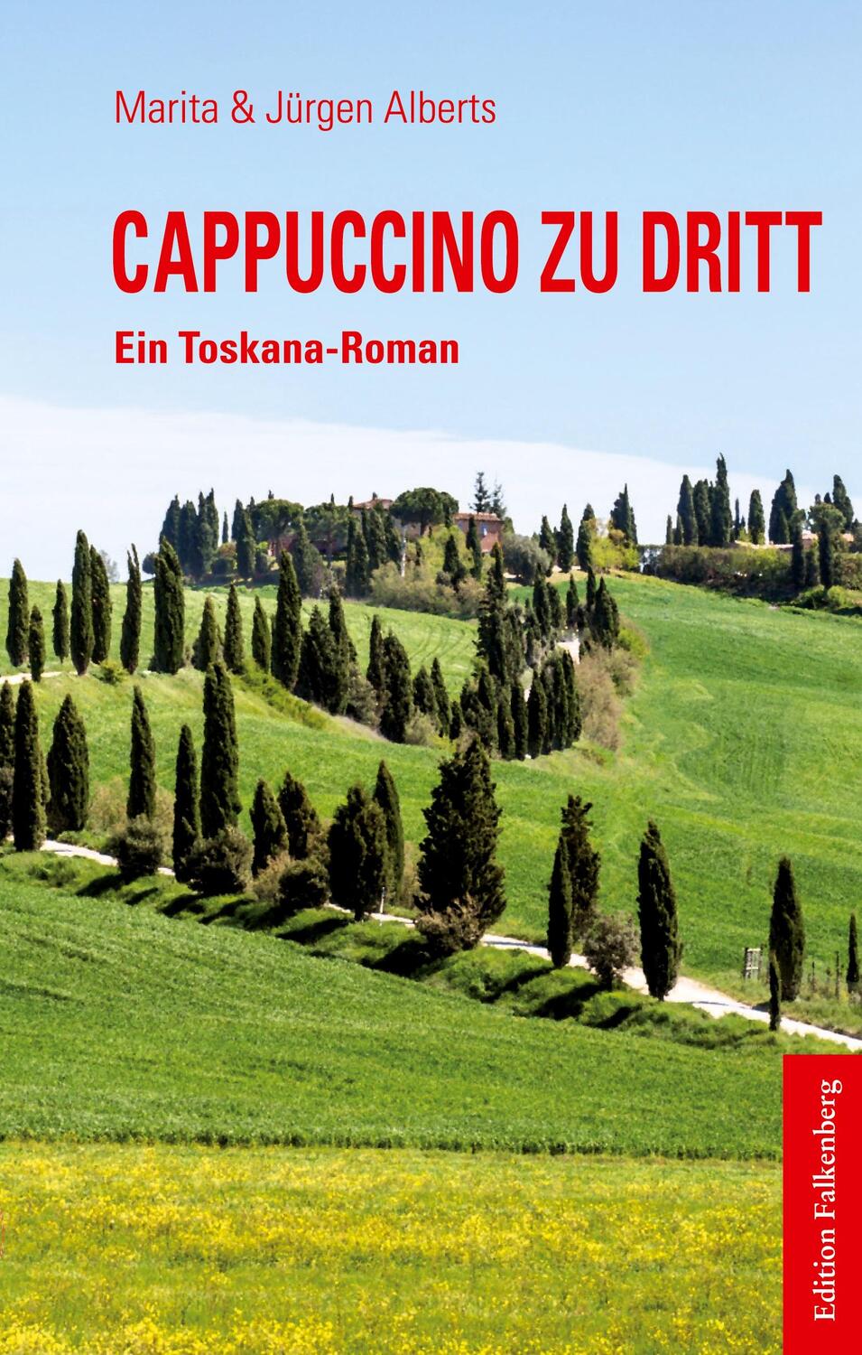 Cover: 9783954941223 | Cappuccino zu dritt | Ein Toskana-Roman | Marita und Jürgen Alberts