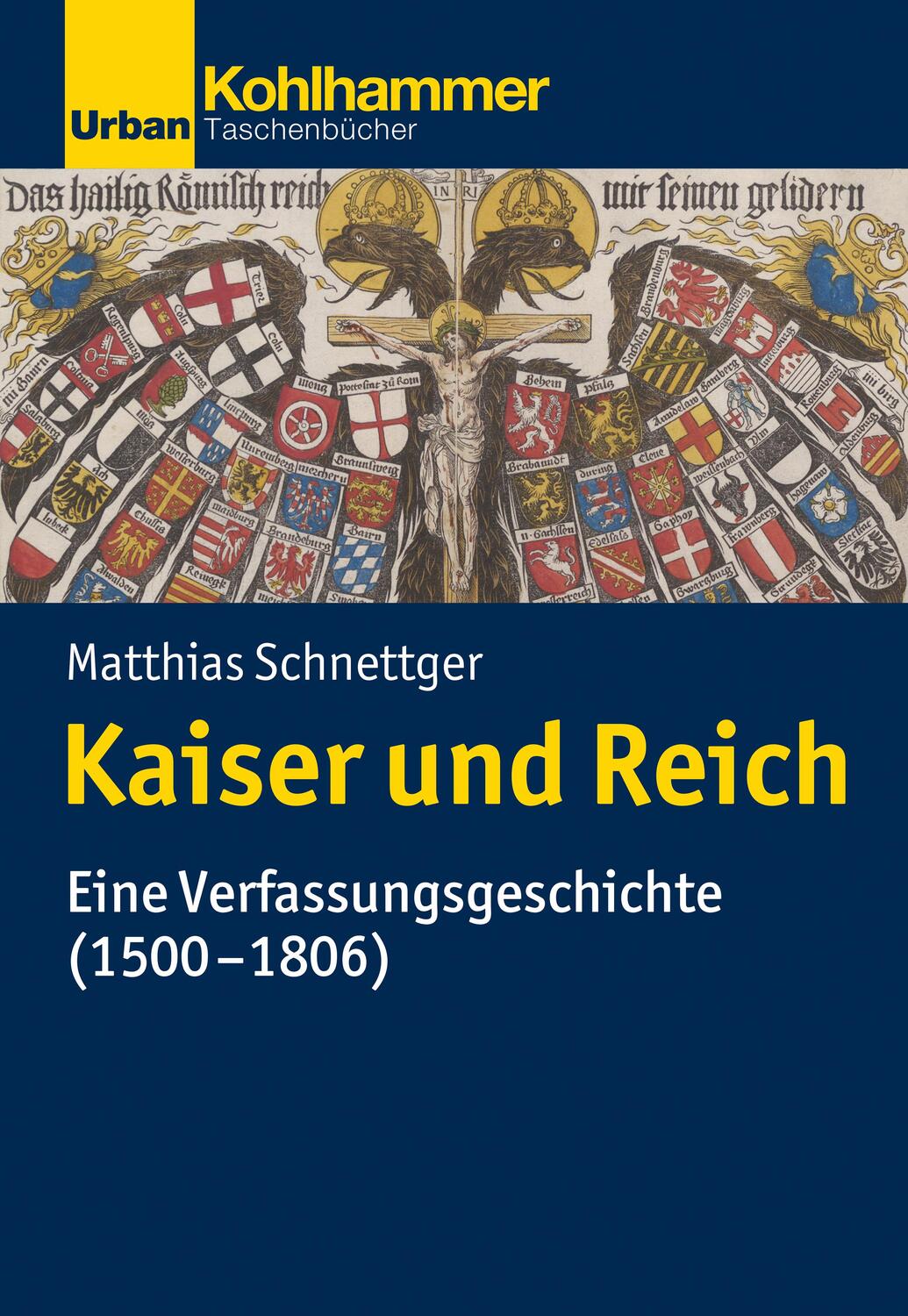 Cover: 9783170313507 | Kaiser und Reich | Eine Verfassungsgeschichte (1500-1806) | Schnettger