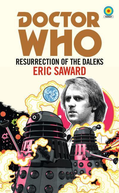 Cover: 9781785944345 | Doctor Who: Resurrection of the Daleks (Target Collection) | Saward