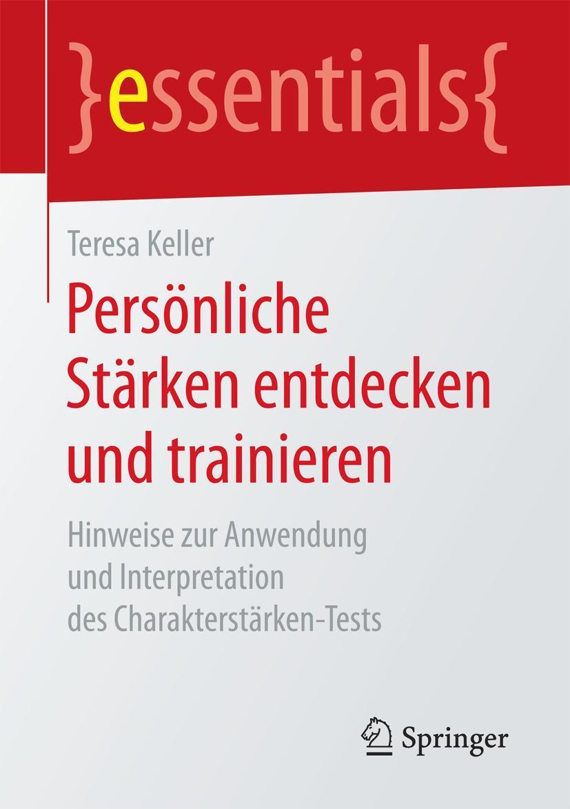 Cover: 9783658162863 | Persönliche Stärken entdecken und trainieren | Teresa Keller | Buch